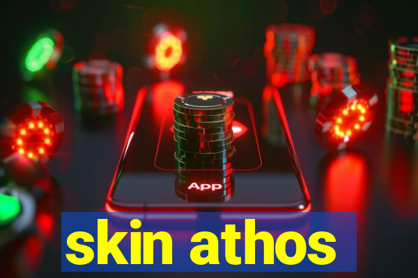 skin athos